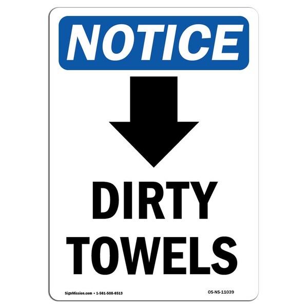 Safety Sign, OSHA Notice, 24" Height, Aluminum, Dirty Towels (Down Arrow) Sign With Symbol, Portrait